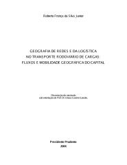 dissertação - geografia de redes e da logística no transporte rodoviário de cargas - fluxos e mob.pdf
