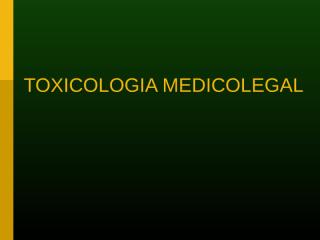 toxicologia medicolegal.ppt